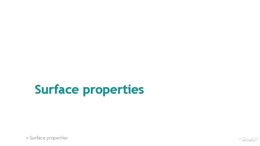 Surface properties > Surface properties Surface properties > Surface properties