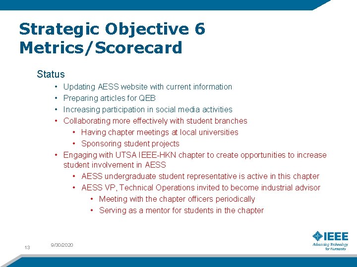 Strategic Objective 6 Metrics/Scorecard Status • • Updating AESS website with current information Preparing Strategic Objective 6 Metrics/Scorecard Status • • Updating AESS website with current information Preparing