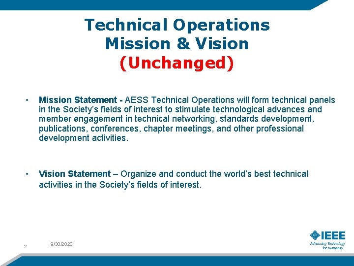 Technical Operations Mission & Vision (Unchanged) • Mission Statement - AESS Technical Operations will