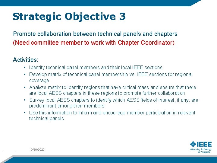 Strategic Objective 3 Promote collaboration between technical panels and chapters (Need committee member to