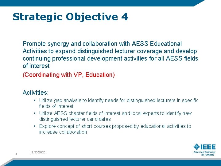 Strategic Objective 4 Promote synergy and collaboration with AESS Educational Activities to expand distinguished Strategic Objective 4 Promote synergy and collaboration with AESS Educational Activities to expand distinguished
