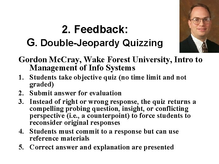2. Feedback: G. Double-Jeopardy Quizzing Gordon Mc. Cray, Wake Forest University, Intro to Management