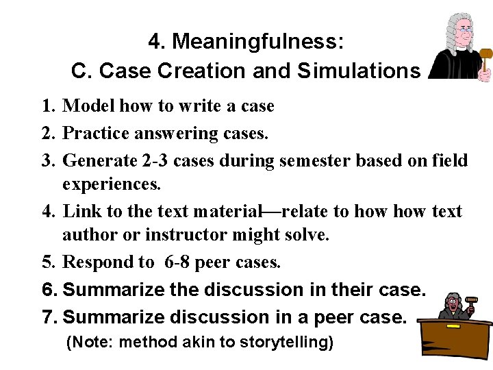 4. Meaningfulness: C. Case Creation and Simulations 1. Model how to write a case