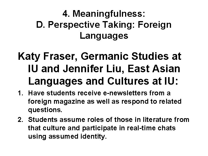 4. Meaningfulness: D. Perspective Taking: Foreign Languages Katy Fraser, Germanic Studies at IU and