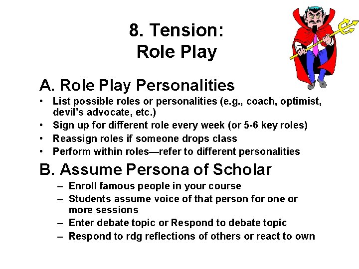 8. Tension: Role Play A. Role Play Personalities • List possible roles or personalities
