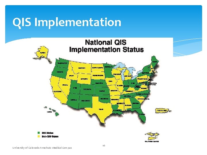 QIS Implementation University of Colorado Anschutz Medical Campus 16 