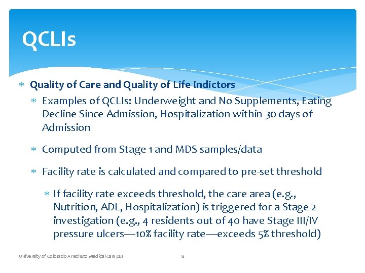 QCLIs Quality of Care and Quality of Life Indictors Examples of QCLIs: Underweight and