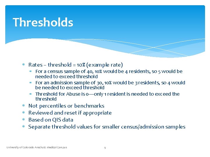 Thresholds Rates – threshold = 10% (example rate) For a census sample of 40,