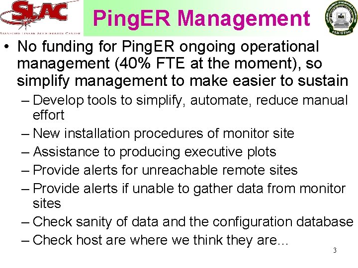 Ping. ER Management • No funding for Ping. ER ongoing operational management (40% FTE