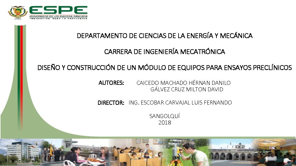 DEPARTAMENTO DE CIENCIAS DE LA ENERGÍA Y MECÁNICA CARRERA DE INGENIERÍA MECATRÓNICA DISEÑO Y