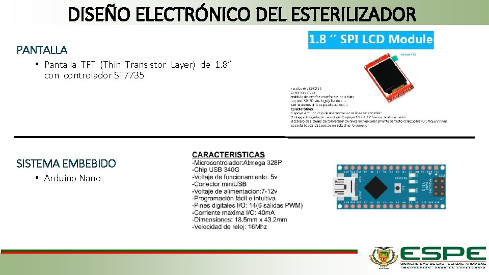 DISEÑO ELECTRÓNICO DEL ESTERILIZADOR PANTALLA • Pantalla TFT (Thin Transistor Layer) de 1. 8”