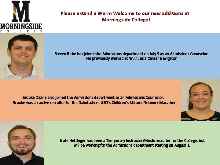 Please extend a Warm Welcome to our new additions at Morningside College! Steven Ricke