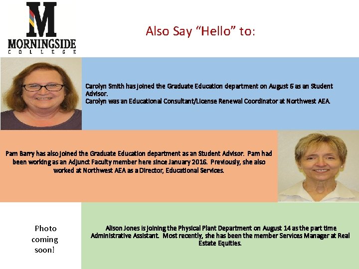 Also Say “Hello” to: Carolyn Smith has joined the Graduate Education department on August