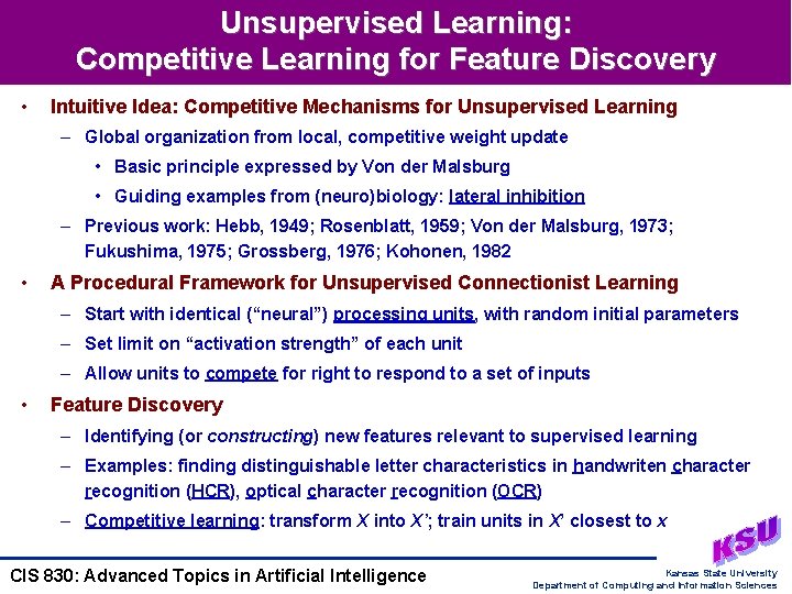 Unsupervised Learning: Competitive Learning for Feature Discovery • Intuitive Idea: Competitive Mechanisms for Unsupervised