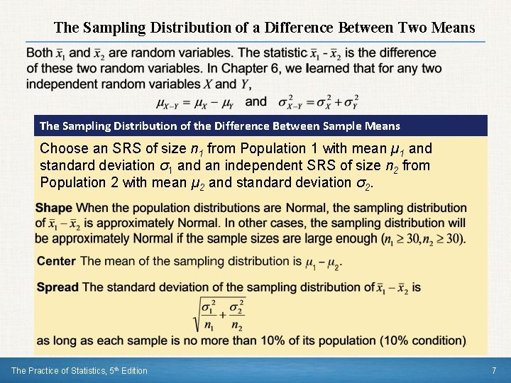 The Sampling Distribution of a Difference Between Two Means The Sampling Distribution of the