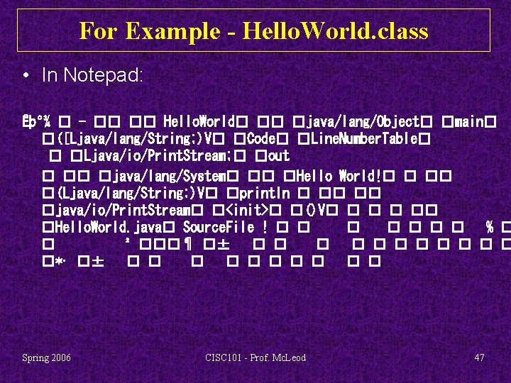 For Example - Hello. World. class • In Notepad: Êþº¾ � - �� ��