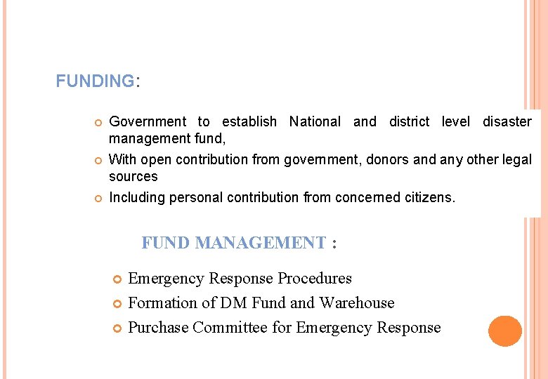 FUNDING: Government to establish National and district level disaster management fund, With open contribution