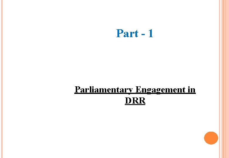 Part - 1 Parliamentary Engagement in DRR 