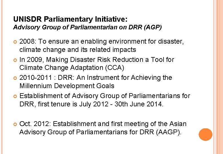 UNISDR Parliamentary Initiative: Advisory Group of Parliamentarian on DRR (AGP) 2008: To ensure an