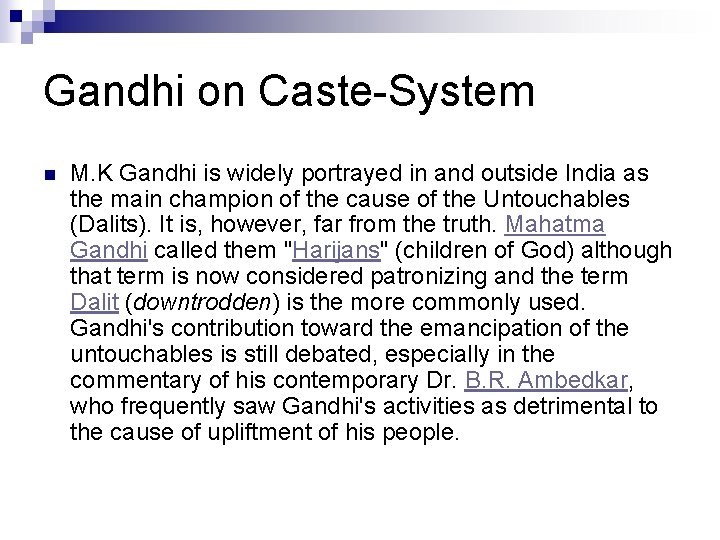 Gandhi on Caste-System n M. K Gandhi is widely portrayed in and outside India Gandhi on Caste-System n M. K Gandhi is widely portrayed in and outside India