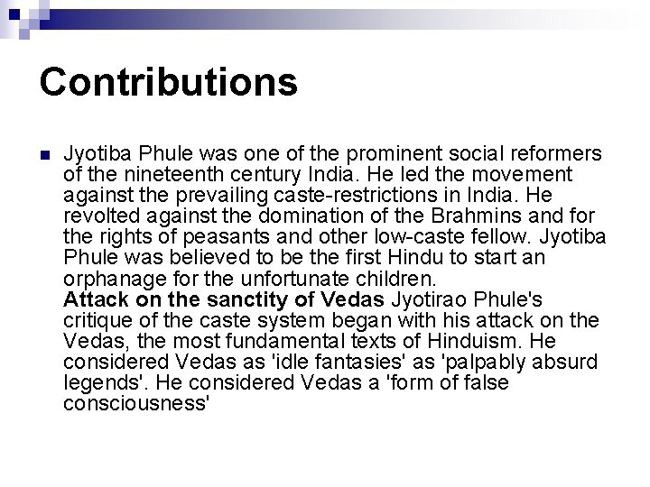 Contributions n Jyotiba Phule was one of the prominent social reformers of the nineteenth Contributions n Jyotiba Phule was one of the prominent social reformers of the nineteenth