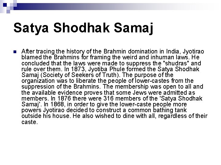 Satya Shodhak Samaj n After tracing the history of the Brahmin domination in India, Satya Shodhak Samaj n After tracing the history of the Brahmin domination in India,