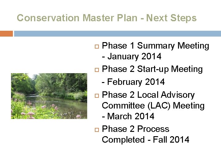 Conservation Master Plan - Next Steps Phase 1 Summary Meeting - January 2014 Phase