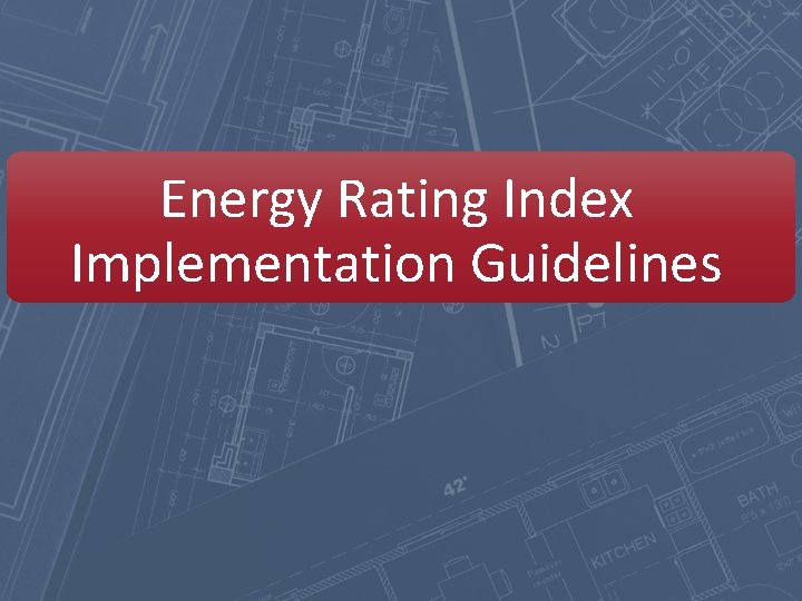 Energy Rating Index Implementation Guidelines 