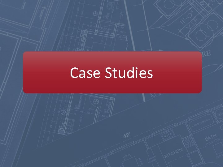 Case Studies 