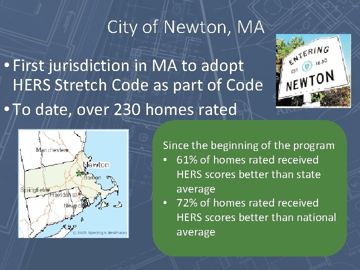 City of Newton, MA • First jurisdiction in MA to adopt HERS Stretch Code
