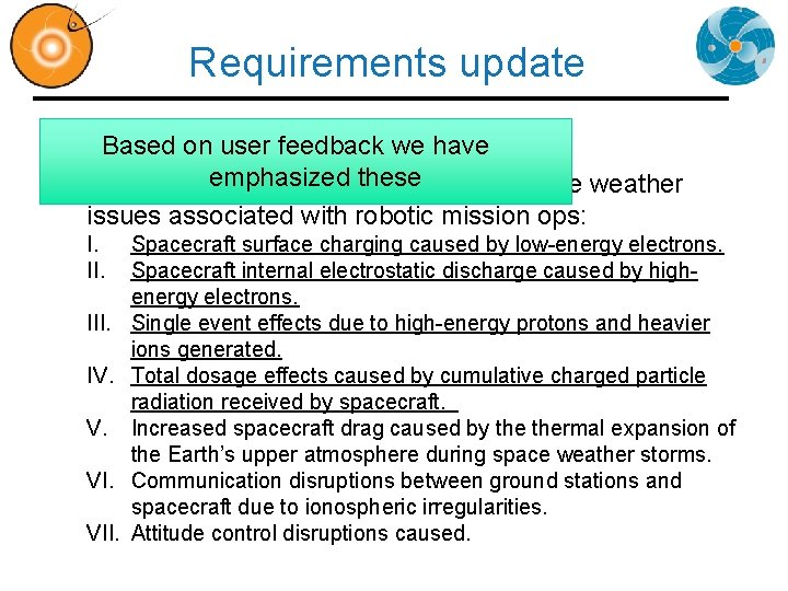 Requirements update Based on user feedback we have emphasized o Sep 2009 we identified