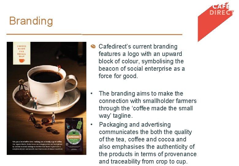 Branding Cafedirect’s current branding features a logo with an upward block of colour, symbolising