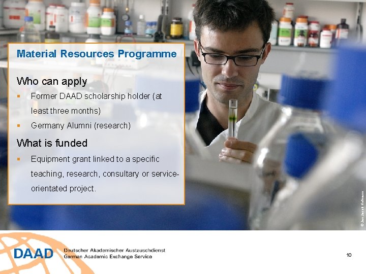 Material Resources Programme Who can apply § Former DAAD scholarship holder (at least three