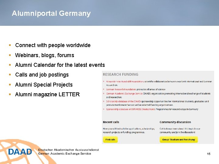 Alumniportal Germany § Connect with people worldwide § Webinars, blogs, forums § Alumni Calendar