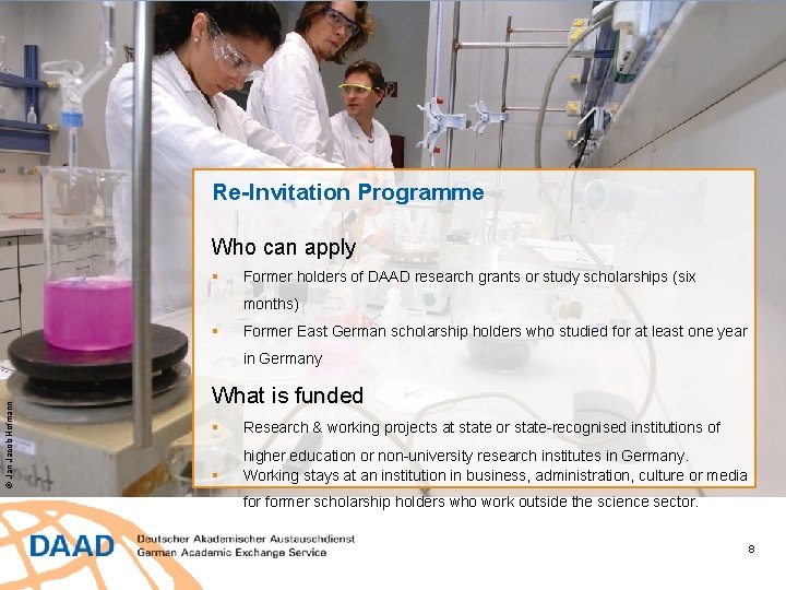 Re-Invitation Programme Who can apply § Former holders of DAAD research grants or study