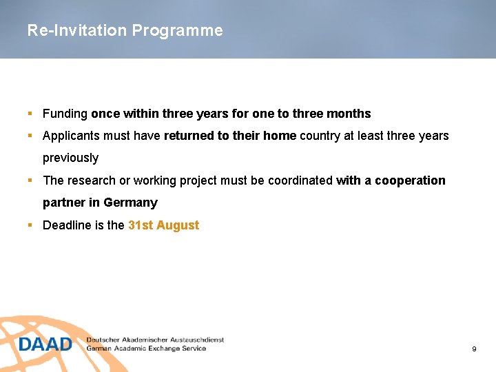 Re-Invitation Programme § Funding once within three years for one to three months §