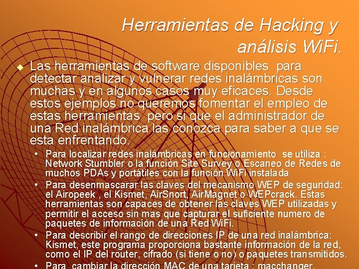 Herramientas de Hacking y análisis Wi. Fi. u Las herramientas de software disponibles para