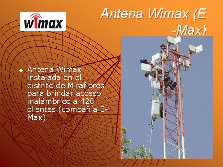 Antena Wimax (E -Max) u Antena Wimax instalada en el distrito de Miraflores para