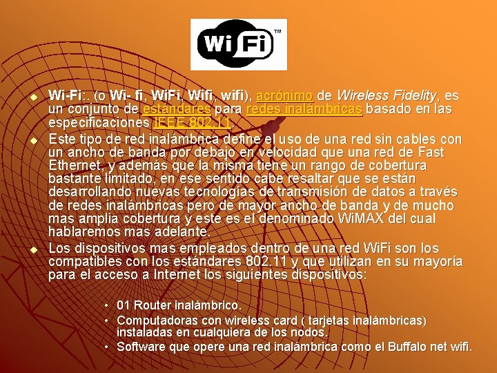 u u u Wi-Fi: . (o Wi- fi, Wi. Fi, Wifi, wifi), acrónimo de