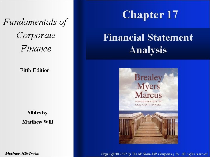 Fundamentals of Corporate Finance Chapter 17 Financial Statement Analysis Fifth Edition Slides by Matthew