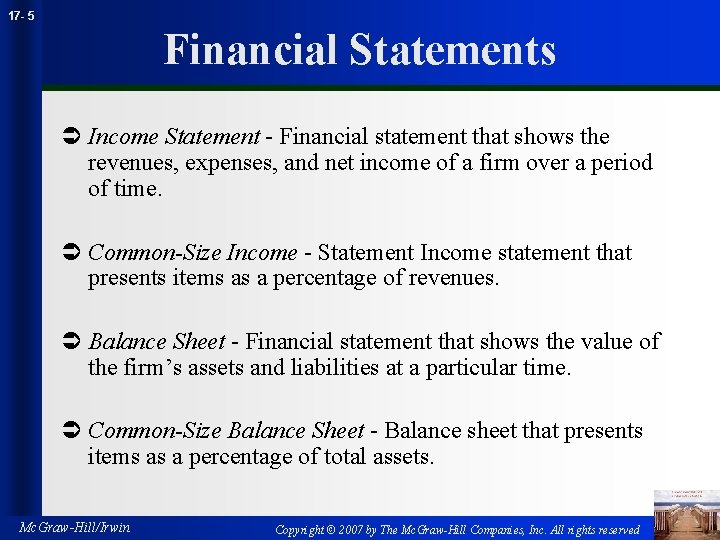 17 - 5 Financial Statements Ü Income Statement - Financial statement that shows the