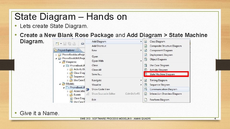 State Diagram – Hands on • Lets create State Diagram. • Create a New