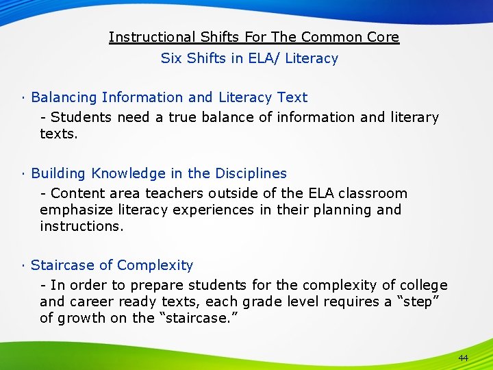 Instructional Shifts For The Common Core Six Shifts in ELA/ Literacy ∙ Balancing Information