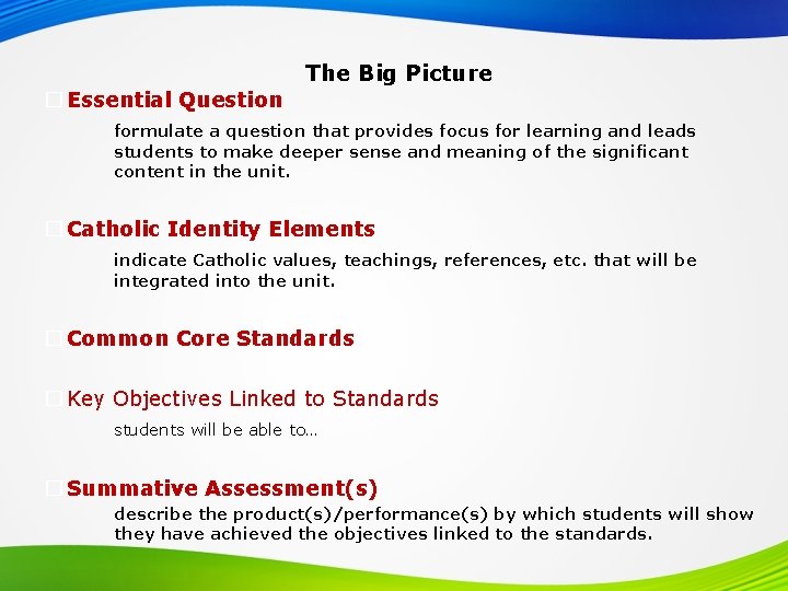 The Big Picture � Essential Question formulate a question that provides focus for learning