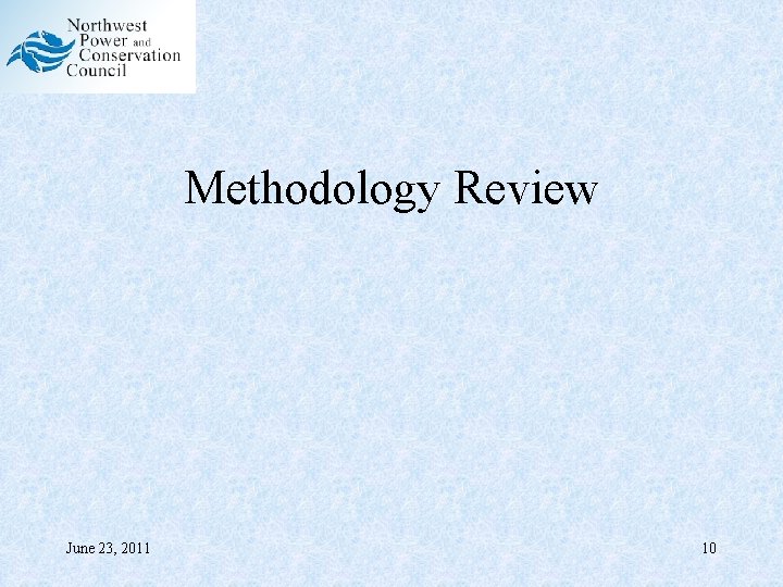 Methodology Review June 23, 2011 10 