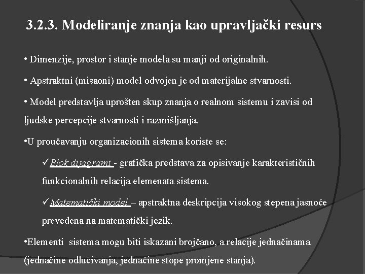 3. 2. 3. Modeliranje znanja kao upravljački resurs • Dimenzije, prostor i stanje modela