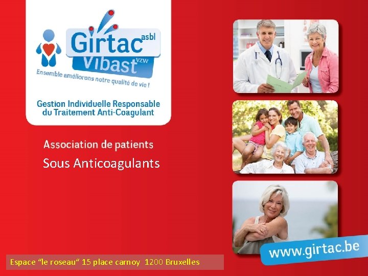 Sous Anticoagulants Espace “le roseau“ 15 place carnoy 1200 Bruxelles Sous Anticoagulants Espace “le roseau“ 15 place carnoy 1200 Bruxelles