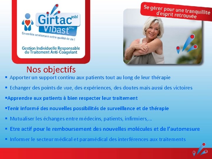 Nos objectifs § Apporter un support continu aux patients tout au long de leur Nos objectifs § Apporter un support continu aux patients tout au long de leur