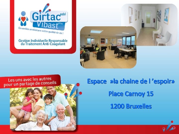Espace » la chaine de l ’espoir» Place Carnoy 15 1200 Bruxelles Espace » la chaine de l ’espoir» Place Carnoy 15 1200 Bruxelles