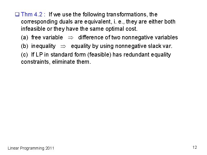q Thm 4. 2 : If we use the following transformations, the corresponding duals q Thm 4. 2 : If we use the following transformations, the corresponding duals